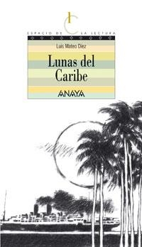 LUNAS DEL CARIBE | 9788466752039 | DÍEZ, LUIS MATEO