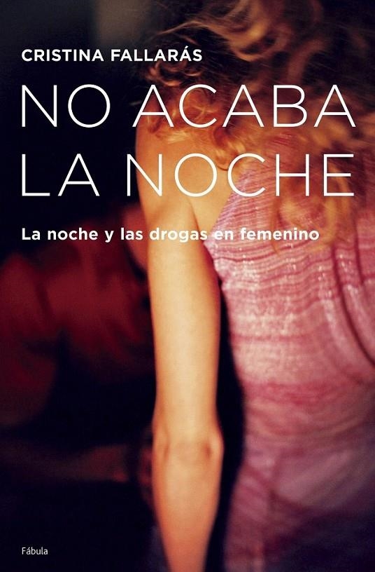 NO ACABA LA NOCHE | 9788408065647 | CRISTINA FALLARÁS