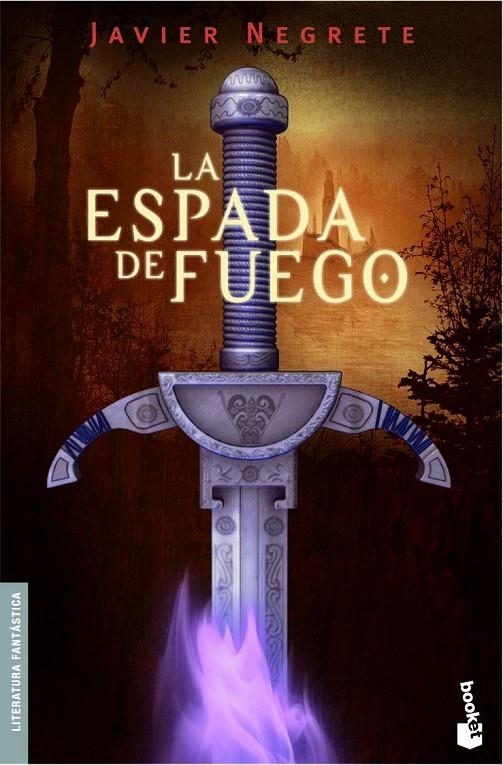 LA ESPADA DE FUEGO | 9788445075852 | JAVIER NEGRETE