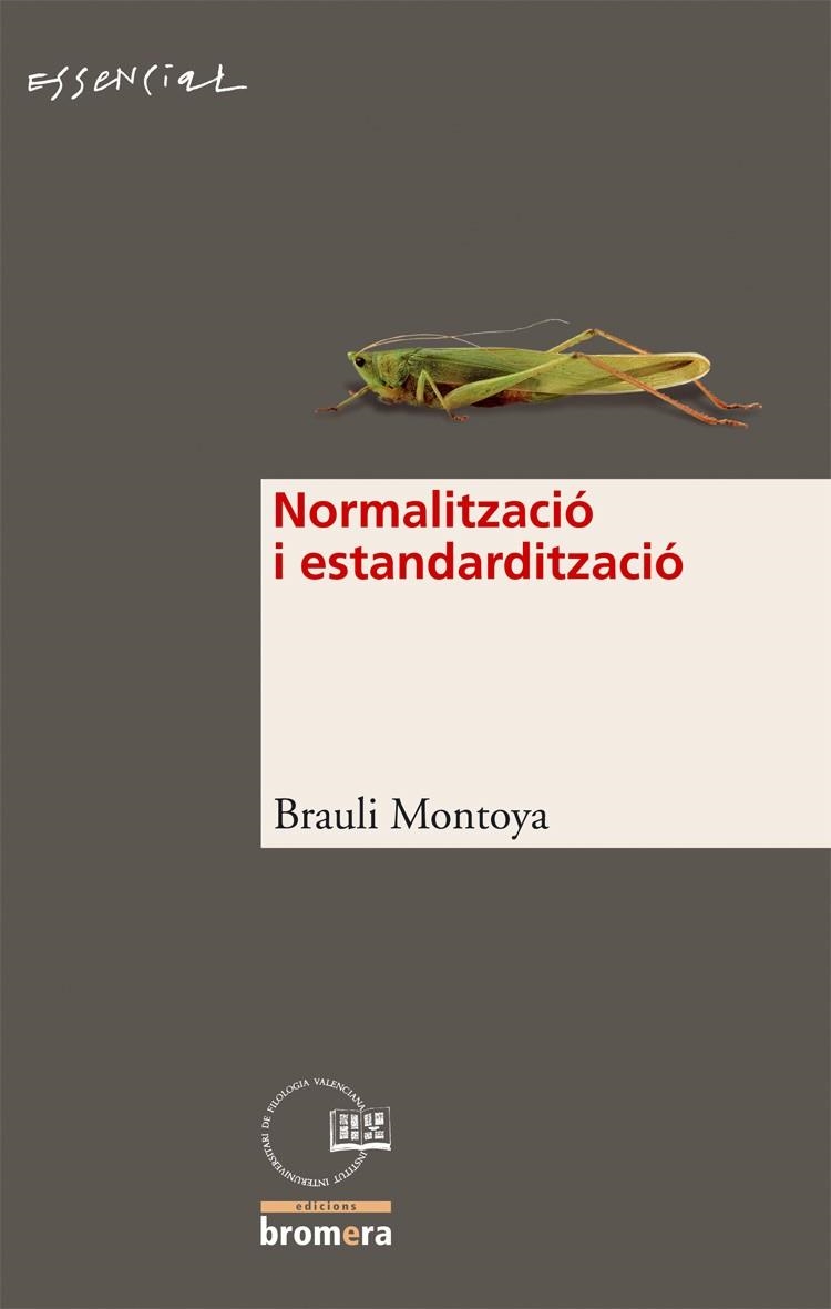 LA NORMALITZACIÓ I L?ESTANDARDITZACIÓ | 9788498240443 | BRAULIO MONTOYA