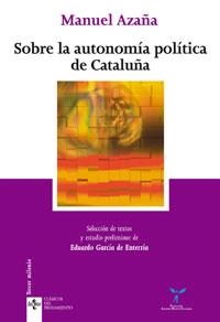 SOBRE LA AUTONOMÍA POLÍTICA DE CATALUÑA | 9788430943531 | AZAÑA, MANUEL