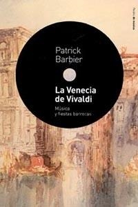 LA VENECIA DE VIVALDI | 9788449318214 | PATRICK BARBIER