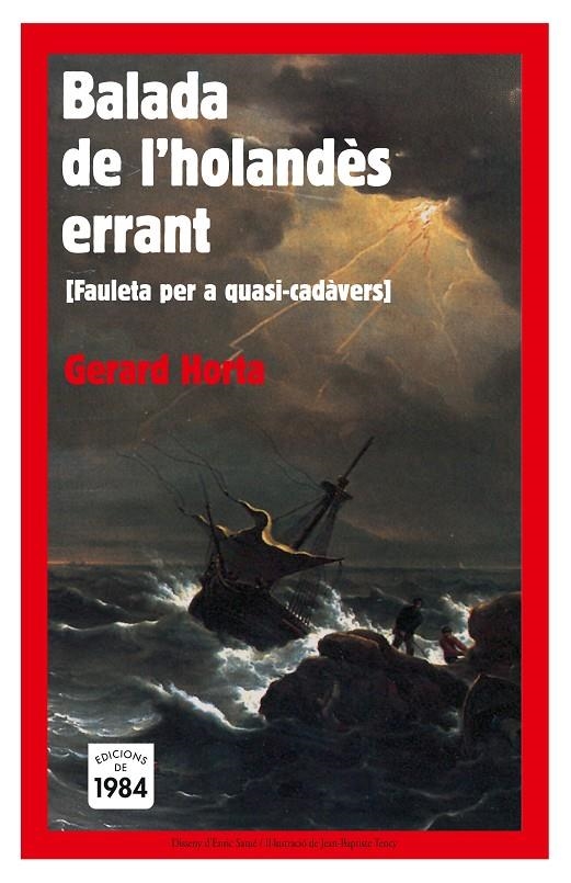 BALADA DE L'HOLANDÈS ERRANT. FAULETA PER A QUASI CADÀVERS | 9788496061545 | HORTA, GERARD