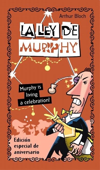 LA LEY DE MURPHY. MURPHY IS LIVING A CELEBRATION! | 9788484604235 | ARTHUR BLOCH