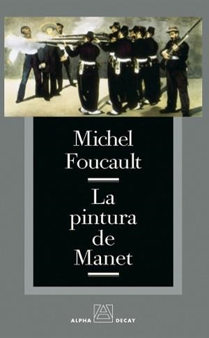 LA PINTURA DE MANET | 9788493427801 | FOUCAULT, MICHEL