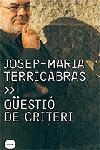 QÜESTIÓ DE CRITERI | 9788496499003 | JOSEP MARIA TERRICABRAS