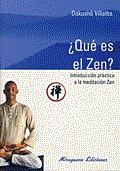 QUE ES EL ZEN. INTRODUCCIÓN PRÁCTICA A LA MEDITACIÓN ZEN | 9788478132867 | FERNÁNDEZ VILLALBA, FRANCISCO