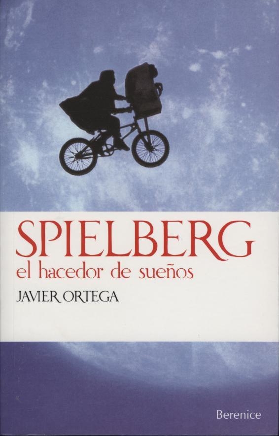 SPIELBERG. EL HACEDOR DE SUEÑOS | 9788493446673 | ORTEGA POSADILLO, JAVIER