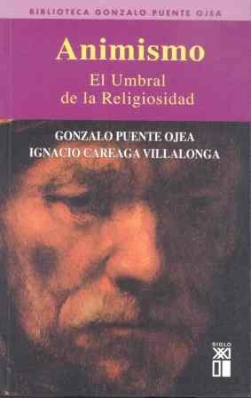 ANIMISMO | 9788432311895 | PUENTE OJEA, GONZALO/CAREAGA, IGNACIO