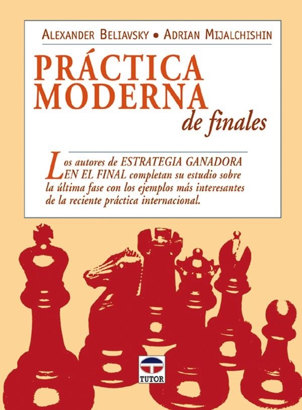 PRÁCTICA MODERNA DE FINALES | 9788479026127 | BELIAVSKY, ALEXANDER/MIJALCHISHIN, ADRIAN