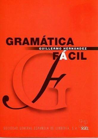 GRAMÁTICA FÁCIL | 9788497781282 | HERNÁNDEZ, GUILLERMO