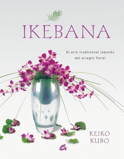 IKEBANA | 9788484451624 | KUBO, KEIKO