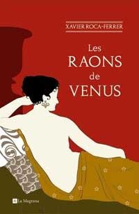 LES RAONS DE VENUS | 9788478718818 | ROCA FERRER, XAVIER