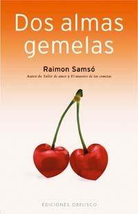 DOS ALMAS GEMELAS | 9788497773140 | SAMSÓ QUERALTÓ, RAIMÓN