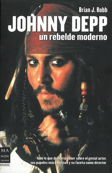 JOHNNY DEPP. UN REBELDE MODERNO | 9788496222649 | ROBB, BRIAN J.