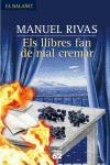 ELS LLIBRES FAN DE MAL CREMAR | 9788429759143 | MANUEL RIVAS