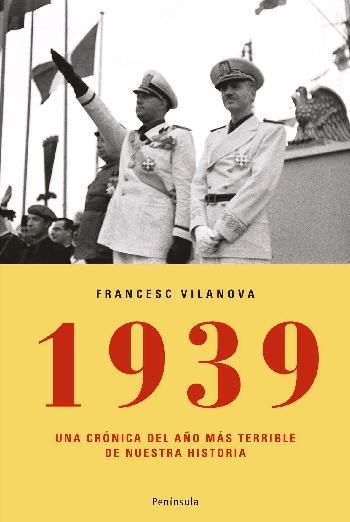 1939. EL FINAL DE LA GUERRA CIVIL. | 9788483077672 | FRANCESC VILANOVA VILA-ABADAL