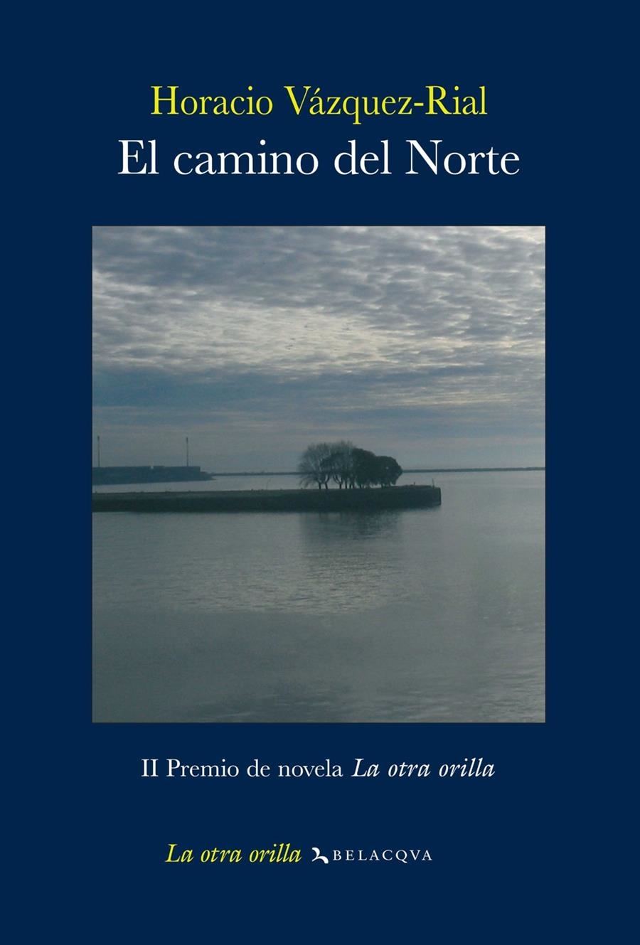 EL CAMINO DEL NORTE | 9788496326941 | VÁZQUEZ RIAL, HORACIO