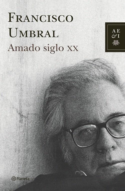 AMADO SIGLO XX | 9788408068112 | FRANCISCO UMBRAL