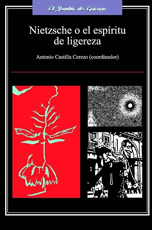 NIETZSCHE O EL ESPÍRITU DE LIGEREZA | 9788496780040 | CASTILLA CEREZO, ANTONIO