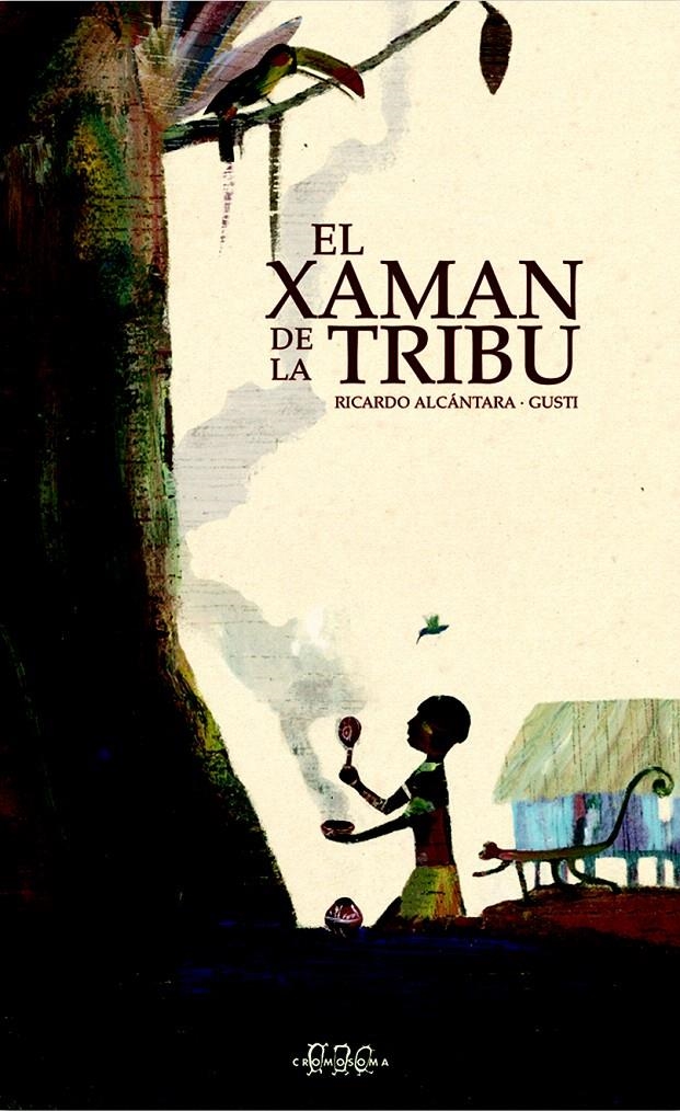 EL XAMÁN DE LA TRIBU | 9788495727770 | ROSEMFFET, GUSTI/ALCÁNTARA, RICARDO