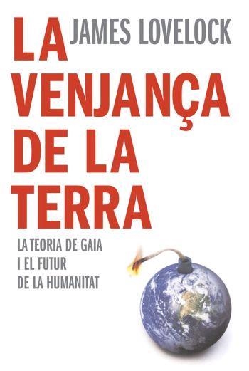 LA VENJANÇA DE LA TERRA | 9788466407922 | JAMES LOVELOCK