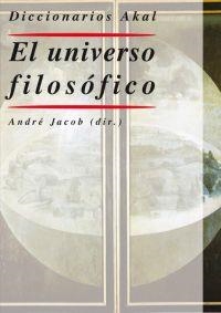 EL UNIVERSO FILOSÓFICO | 9788446013280 | JACOB, ANDRE