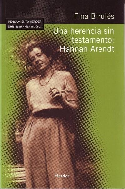 UNA HERENCIA SIN TESTAMENTO: HANNAH ARENDT | 9788425425189 | BIRULÉS BERTRÁN, FINA