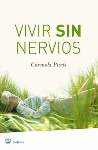 VIVIR SIN NERVIOS | 9788478718696 | PARÍS RUBIO, CARMELA