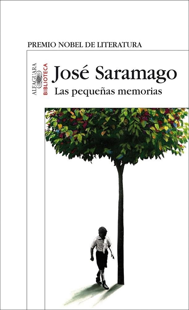 LAS PEQUEÑAS MEMORIAS | 9788420471297 | SARAMAGO, JOSÉ