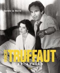 FRANÇOIS TRUFFAUT EN ACCIÓN | 9788446023968 | LE BERRE, CAROLE