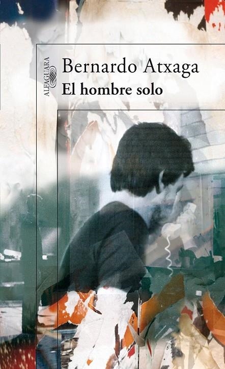 EL HOMBRE SOLO | 9788420471341 | ATXAGA, BERNARDO