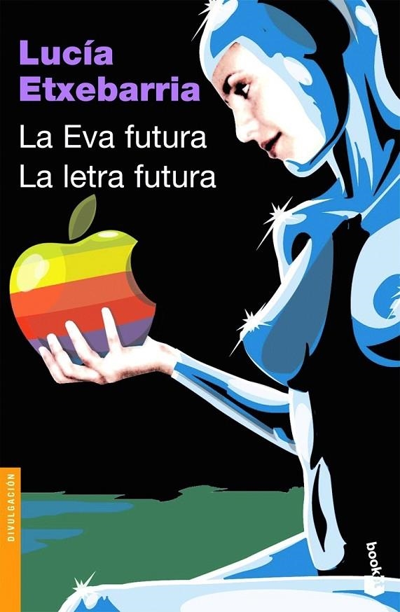 LA EVA FUTURA / LA LETRA FUTURA (NF) | 9788423338955 | LUCÍA ETXEBARRIA