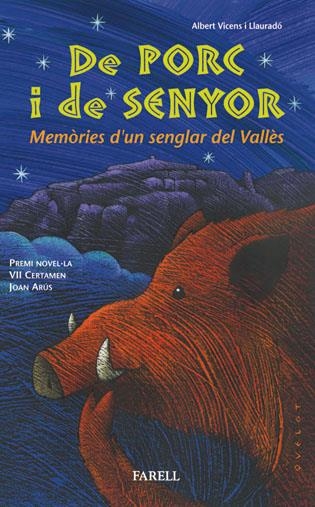 DE PORC I DE SENYOR. MEMÒRIES D´UN SENGLAR DEL VALLÈS | 9788495695741 | VICENS LLAURADÓ, ALBERT