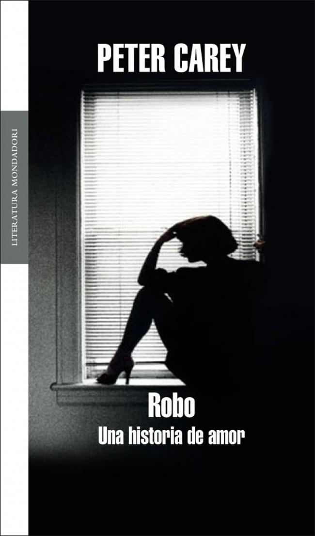 ROBO: UNA HISTORIA DE AMOR | 9788439720584 | CAREY,PETER