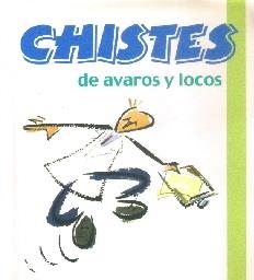 CHISTES DE AVAROS Y LOCOS | 9788496707016 | ANÓNIMO