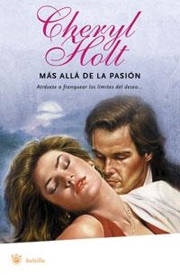 MÁS ALLÁ DE LA PASIÓN | 9788478719846 | HOLT, CHERYL