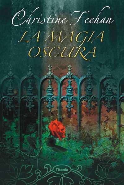 LA MAGIA OSCURA | 9788496711068 | FEEHAN, CHRISTINE