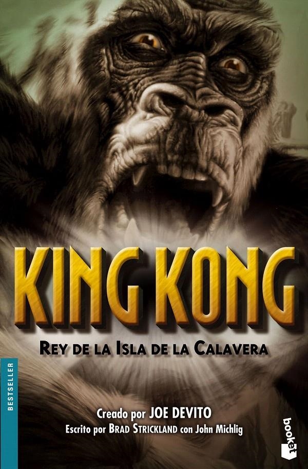 KING KONG. REY DE LA ISLA DE LA CALAVERA | 9788448035228 | JOE DEVITO/JOHN MICHLIG/BRAD STRICKLAND