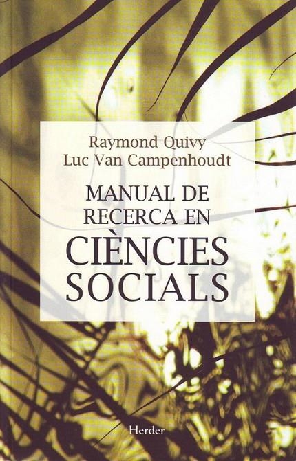 MANUAL DE RECERCA EN CIÈNCIES SOCIALS | 9788425419416 | QUIVY, RAYMOND/CAMPENHOUDT, LUC VA