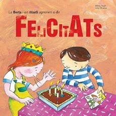 LA BERTA I EN MARTÍ APRENEN A DIR FELICITATS | 9788483347782 | AUGUÉ, MIREIA/OLIVERAS, LÍDIA