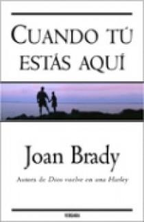 CUANDO TU ESTAS AQUI | 9788466631112 | BRADY, JOAN