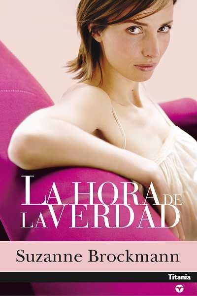 LA HORA DE LA VERDAD | 9788496711075 | BROCKMANN, SUZANNE