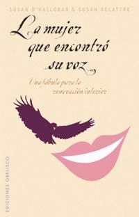 MUJER QUE ENCONTRO SU VOZ, LA | 9788497772839 | O'HALLORAN, SUSAN/DELATTRE, SUSAN