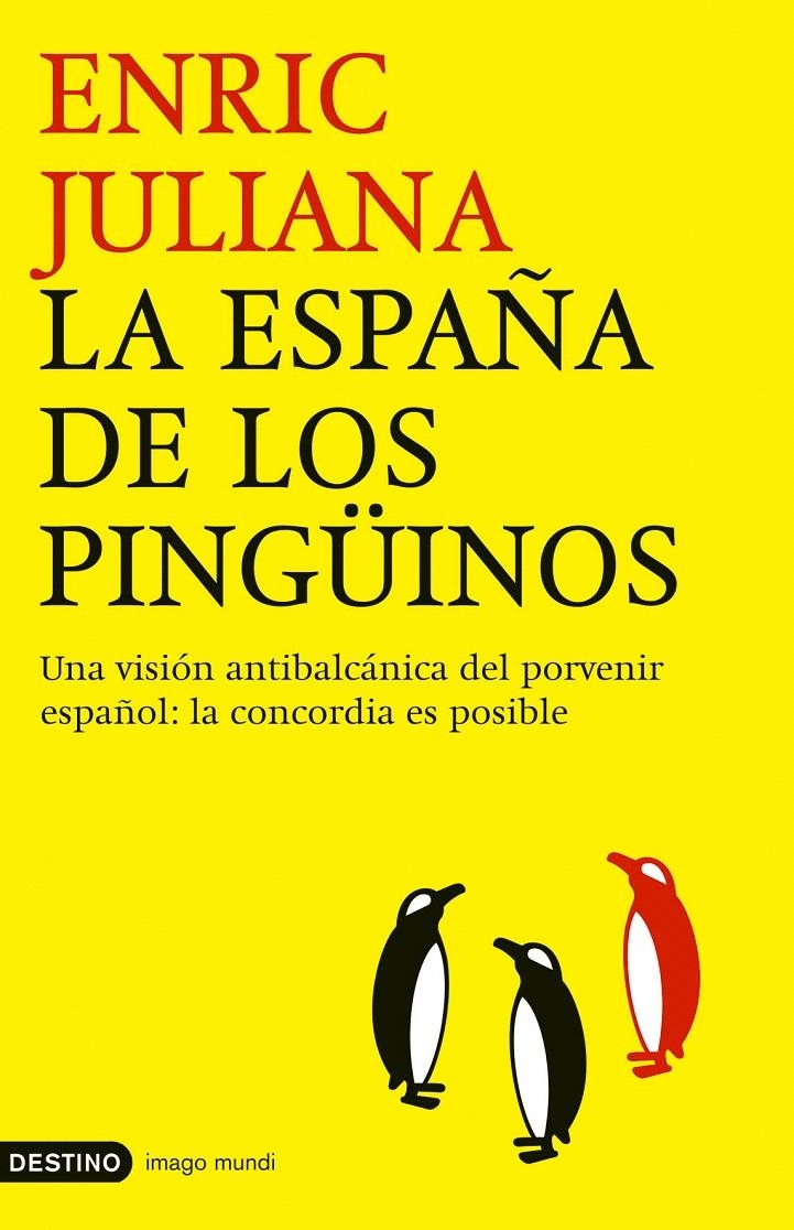 LA ESPAÑA DE LOS PINGÜINOS | 9788423337866 | ENRIC JULIANA