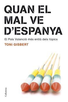 QUAN EL MAL VE D'ESPANYA | 9788466408189 | TONI GISBERT