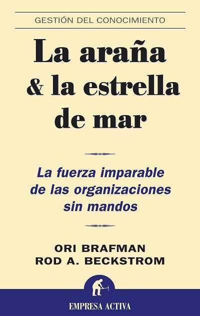 LA ARAÑA & LA ESTRELLA DE MAR | 9788496627239 | BECKSTROM, ROD A./BRAFMAN, ORI