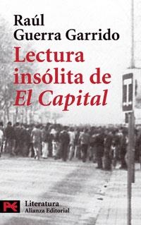 LECTURA INSÓLITA DE  " EL CAPITAL " | 9788420661155 | GUERRA GARRIDO, RAÚL