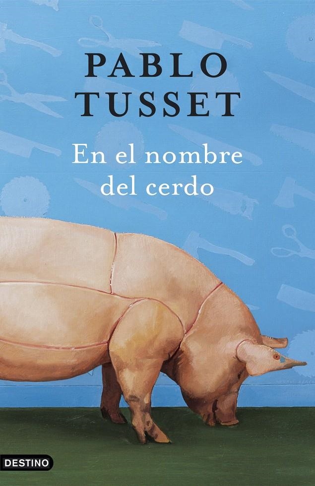 EN EL NOMBRE DEL CERDO | 9788423338610 | PABLO TUSSET