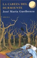 LA CABEZA DEL DURMIENTE | 9788498410297 | GUELBENZU, JOSÉ MARÍA